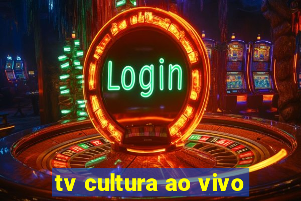 tv cultura ao vivo